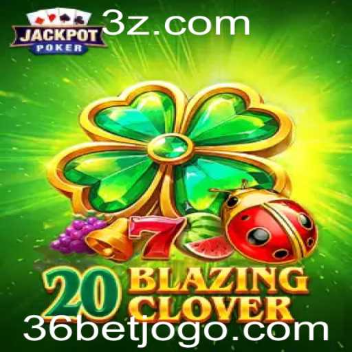 20BlazingClover: Entenda o Jogo e Suas Regras